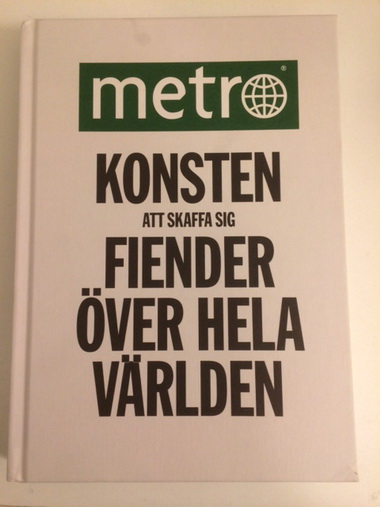 Metro en lysande idé.&nbsp;Då.